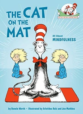 The Cat on the Mat: All About Mindfulness (Cat in the Hat's Learning Library) b