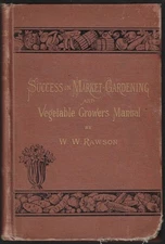 RAWSON Success in Market Gardening and Vegetable Growers' Manual 1887
