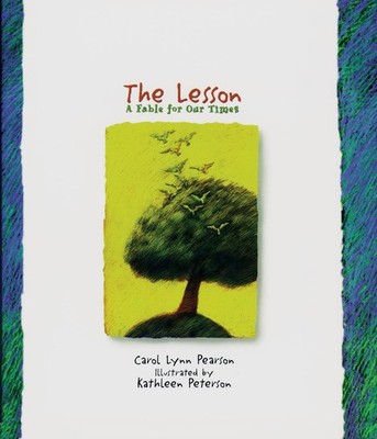 The Lesson: A Fable for Our Times - hardcover Pearson, Carol Lynn