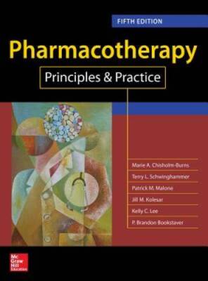 Pharmacotherapy Principles and Practice, Fifth Edition - Hardcover - GOOD