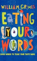 William Grimes | Eating Your Words | Buch | Englisch (2004) | Gebunden