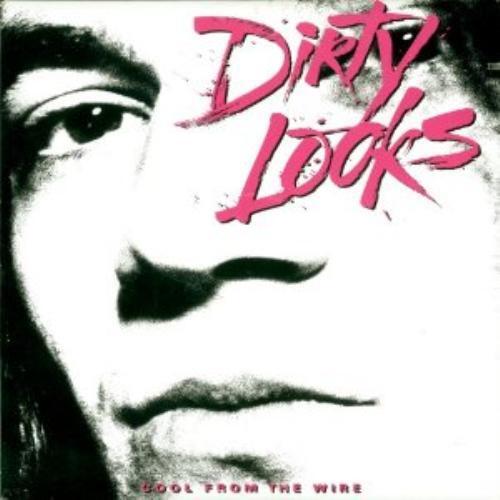 Dirty Looks : Cool from the Wire CD Collector's Remastered Album (2013)