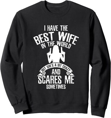 #ad #ad I Have The Best Wife Funny Sarcastic Humor Design Unisex Crewneck Sweatshirt $21.99