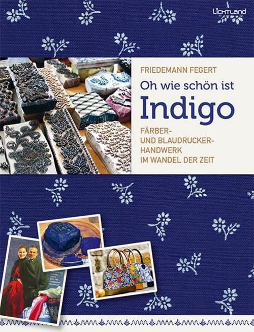 Oh wie schön ist Indigo Friedemann Fegert