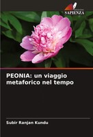 Subir Ranjan Kundu | Peonia: Un Viaggio Metaforico Nel Tempo | Taschenbuch