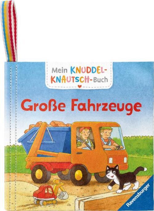 Mein Knuddel-knautsch-buch: Große Fahrzeuge; Weiches Stoffbuch,