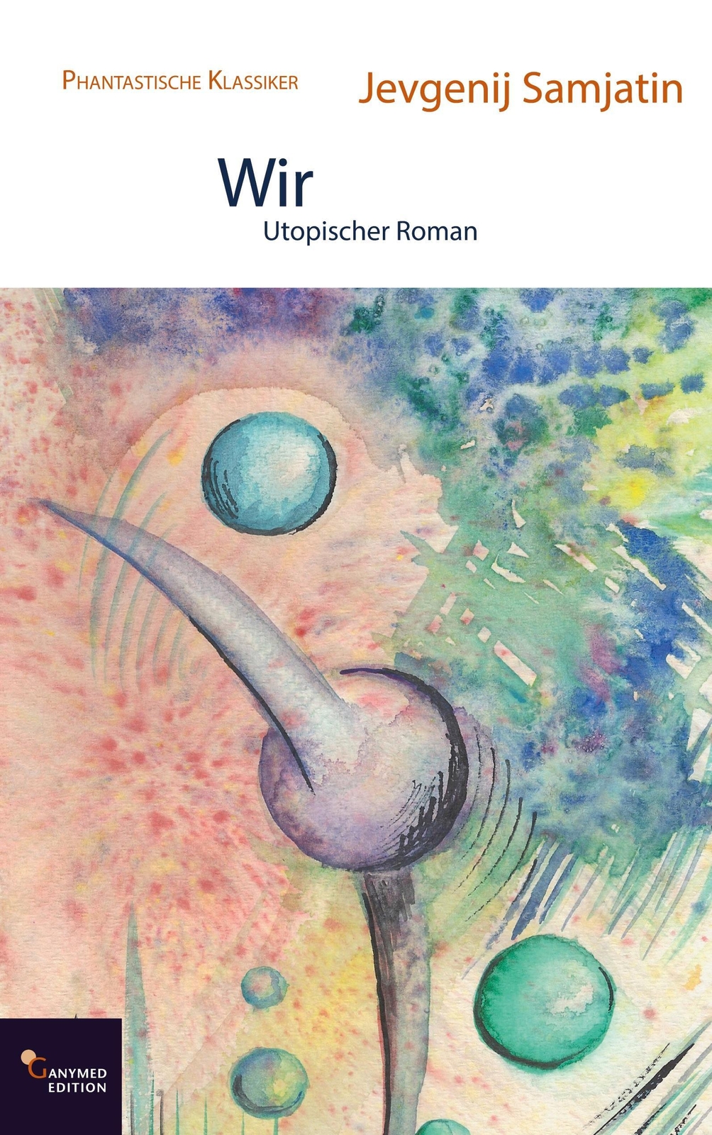 Thumbnail - Wir | Utopischer Roman | Jevgenij Samjatin | Deutsch | Buch | 220 S. |