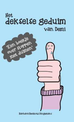 Het Dekselse Geduim Van Demi by Barbara Bechtold-Dingemans (2016, Hardcover)