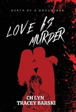 C H Lyn Tracey Barski Love Is Murder (Hardback) Love Is Murder