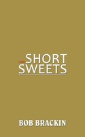 Short And Sweets Bob Brackin Taschenbuch Kartoniert / Broschiert Englisch 2013