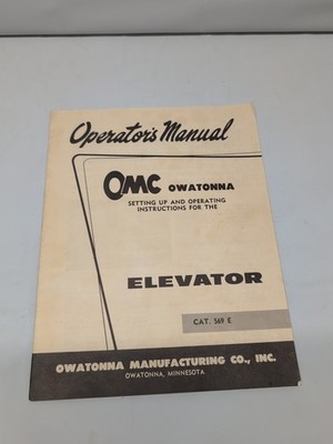 OPERATOR'S MANUAL FOR OMC ELEVATOR CAT 569E Owatonna Manufacturing Co. GUC VTG