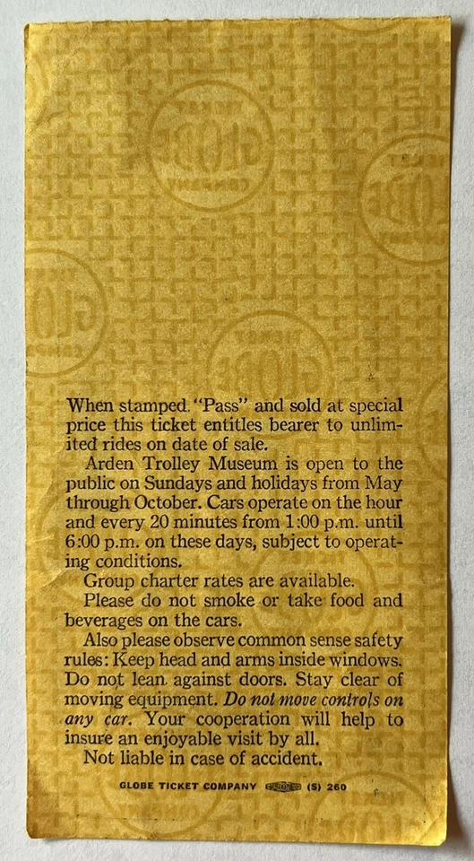 1960's ARDEN TROLLEY MUSEUM TICKET ONE FIRST CLASS PASSAGE GLOBE TICKET COMPANY - Image 2 of 2
