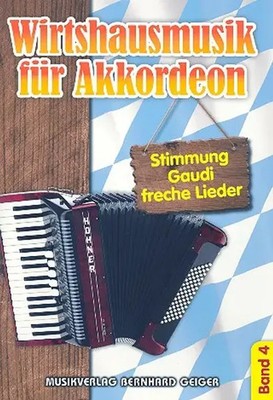 Wirtshausmusik fuer Akkordeon 4 | Songbuch (Gesang, Klavier und Gitarre) | Buch