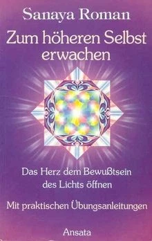 Zum höheren Selbst erwachen. Das Herz dem Bewusstsein de... | Buch | Zustand gut - Bild 1 von 2