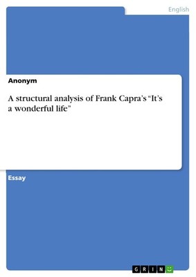 A structural analysis of Frank Capra s  It s a wonderful life  (Buch)