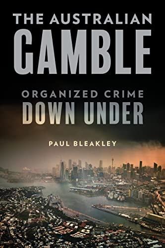 The Australian Gamble: Organized Crime Down Under (Hardcover)