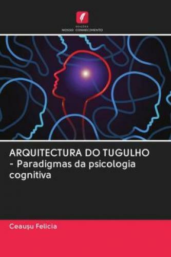 Thumbnail - Arquitectura Do Tugulho - Paradigmas Da Psicologia Cognitiva 6220