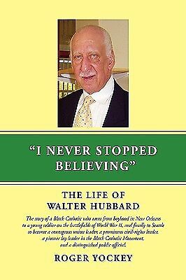 I Never Stopped Believing by Yockey, Roger -Hcover - Picture 1 of 1