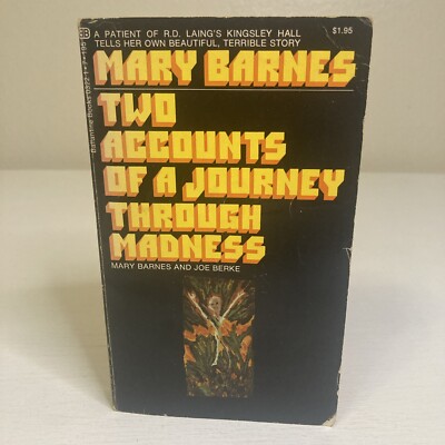 Two Accounts Of A Journey Through Madness Mass Market PB By Mary Barnes 