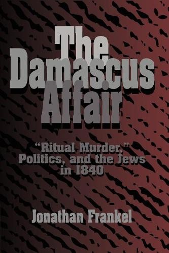 The Damascus Affair by Jonathan Frankel - 9780521483964