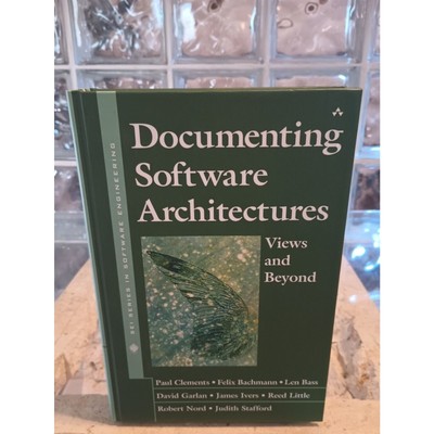 DOCUMENTING SOFTWARE ARCHITECTURES: VIEWS AND BEYOND By Paul Clements & Felix