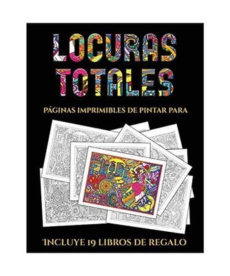 Páginas imprimibles de pintar para adultos [Locuras totals]: Este libro contien