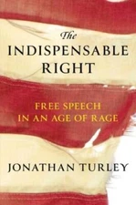 The Indispensable Right - Hardcover By Turley, Jonathan - VERY GOOD