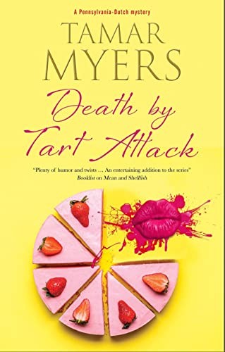 Death by Tart Attack: 23 (A Pennsylvania-Dutch Mystery) - Myers, Tamar