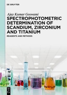 Spectrophotometric Determination of Scandium, Zirconium and Titanium Ajay Kumar 