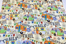 Happy Trails Camper Trailer Novelty Cotton Fabric 44 in wide x abt. 5 yds