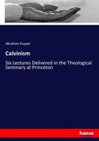 Abraham Kuyper | Calvinism | Taschenbuch | Englisch (2017) | 284 S. | hansebooks