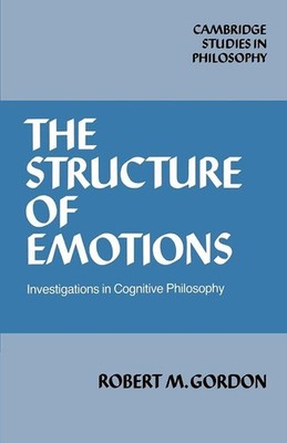 The Structure of Emotions: Investigations in Cognitive Philosophy (Cambridge...