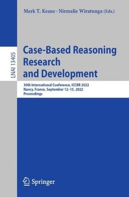 Case-Based Reasoning Research and Development: 30th International Conference, IC