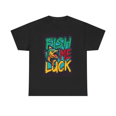 Fish Me Luck T Shirt Funny Outdoors Graphic Cartoon Unisex Heavy Cotton Tee