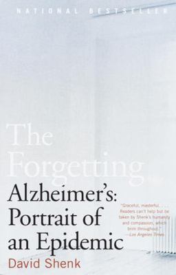 The Forgetting: Alzheimers: Portrait of an Epidemic, Shenk, David, Used; Very Go