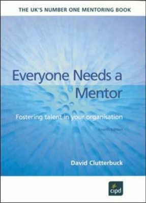 Everyone Needs a Mentor by Clutterbuck, David 1843980541 FREE Shipping