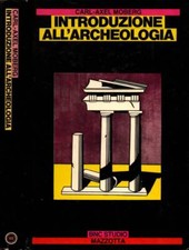 Introduzione all'archeologia. . Carl Axel Moberg. 1981. .