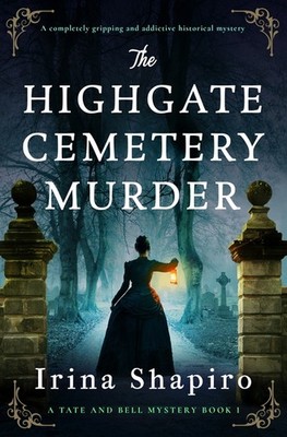 The Highgate Cemetery Murder: A Completely Gripping And Addi...