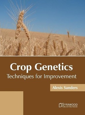 Crop Genetics: Techniques for Improvement (Hardback)