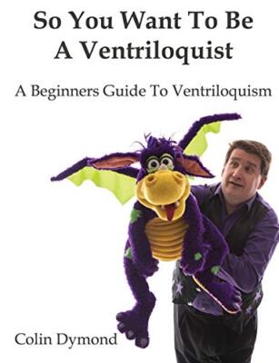So You Want to be A Ventriloquist by Colin Dymond (Paperback, 2014)