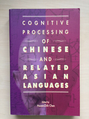 Chen - Cognitive processing of chinese and related Asian languages 