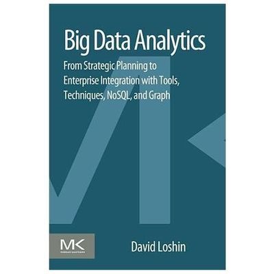 Big Data Analytics: From Strategic Planning- 0124173195, David Loshin, paperback