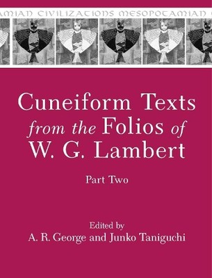 Cuneiform Texts from the Folios of W. G. Lambert, Part Two - 9781646021390
