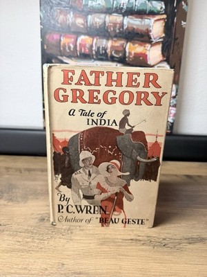 Father Gregory by P.C. Wren Authorized American Edition HC VTG DJ 1926