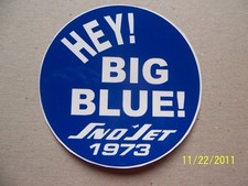 4" Dia. NEW Vinyl Hey Big Blue Sno-Jet 1973 Copy of old Sticker 