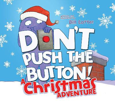Don't Push the Button! Ein Weihnachtsabenteuer: Ein interaktives Urlaubsbuch für...