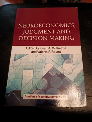 Neuroeconomics, Judgment, and Decision Making, Paperback by Wilhelms, Evan A....