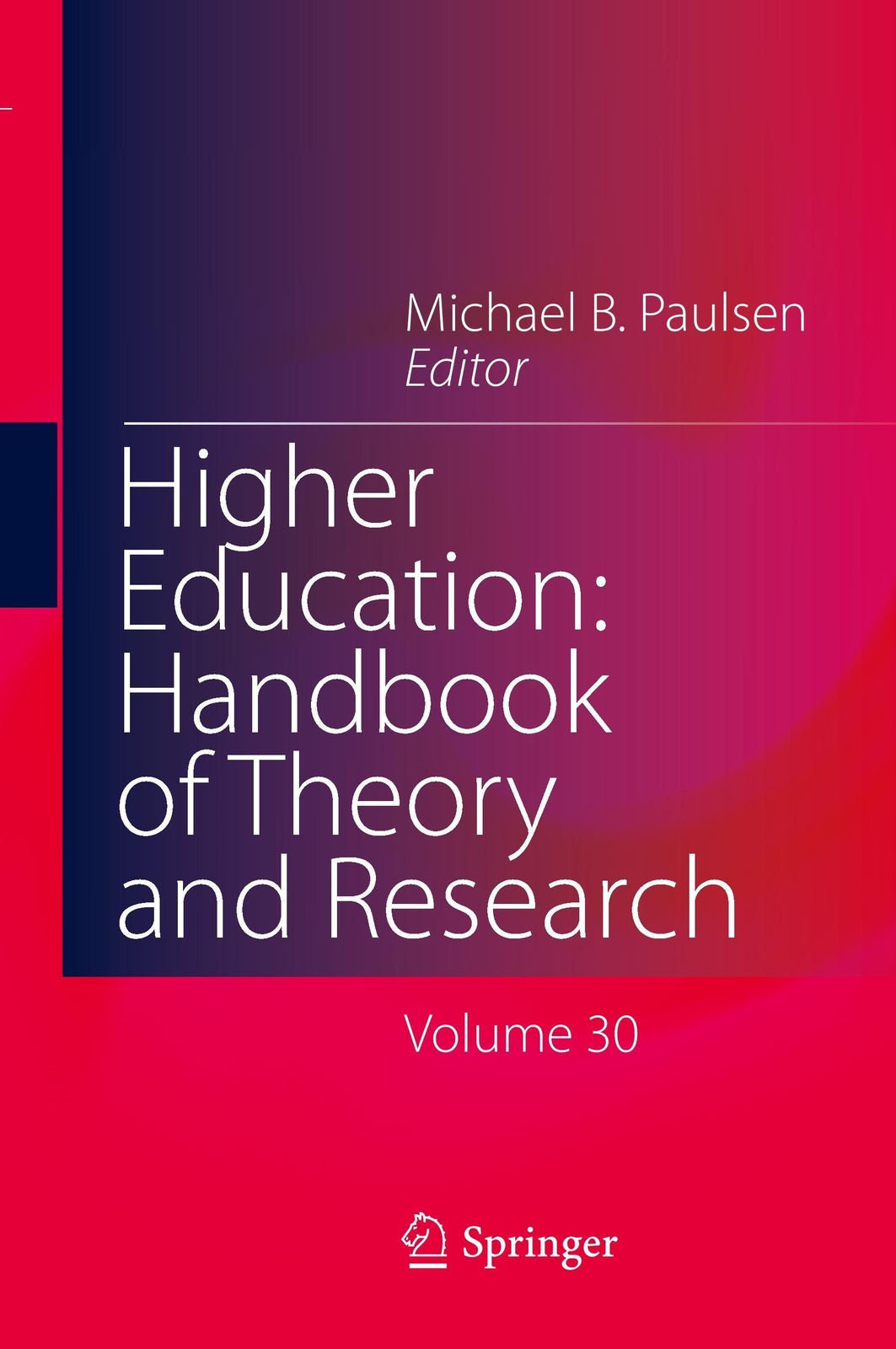 Thumbnail - Michael B. Paulsen | Higher Education: Handbook Of Theory And Research