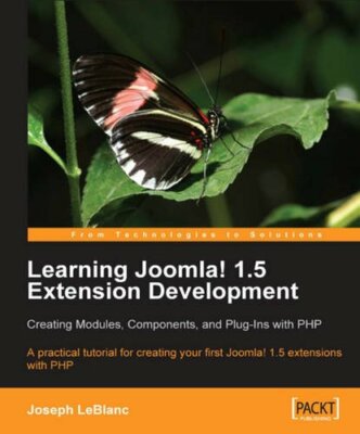 Learning Joomla! 1.5 Extension Development: Creating Modules, Co