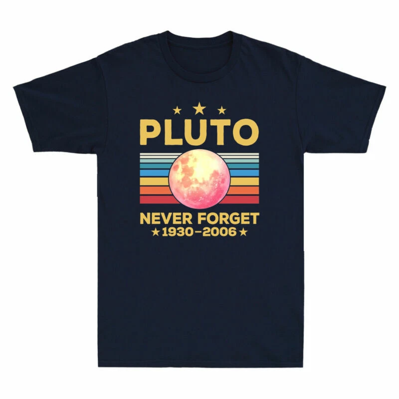 Never 2006 Forget Funny Vintage Space Pluto T-Shirt 1930 Gift Men's - Science